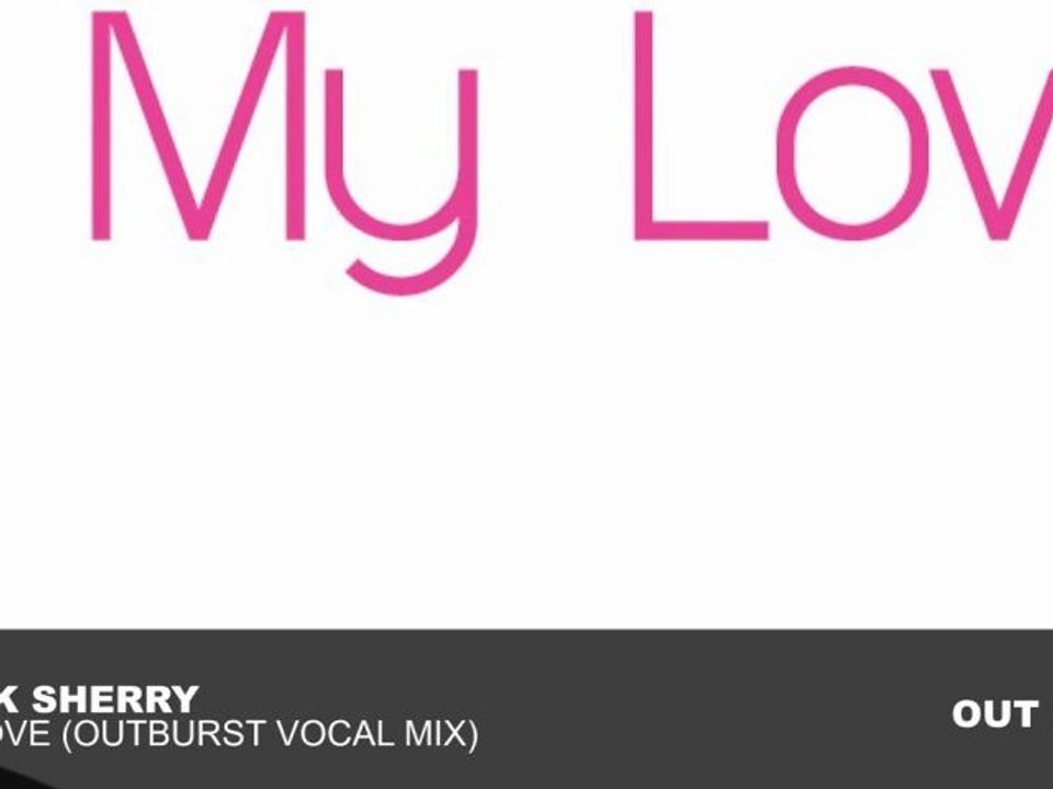 Mark Sherry - My Love (Outburst Vocal Mix)