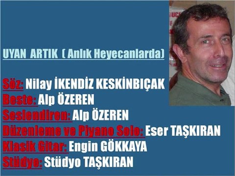 UYAN ARTIK (Anlık Heyecanlarda)