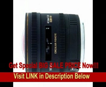 BEST BUY Sigma 4.5mm f/2.8 EX DC HSM Circular Fisheye Lens for Sigma Digital SLR Cameras