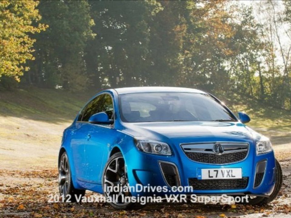 2012 Vauxhall Insignia VXR SuperSport : First Look