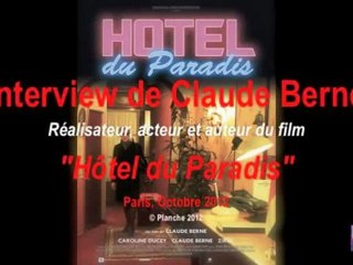 Hotel Du Paradis - Interview Claude Berne