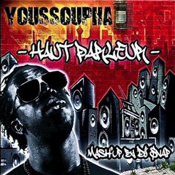 Haut Parleur - Youssoupha ( Dj Snap Mash up  2012 )
