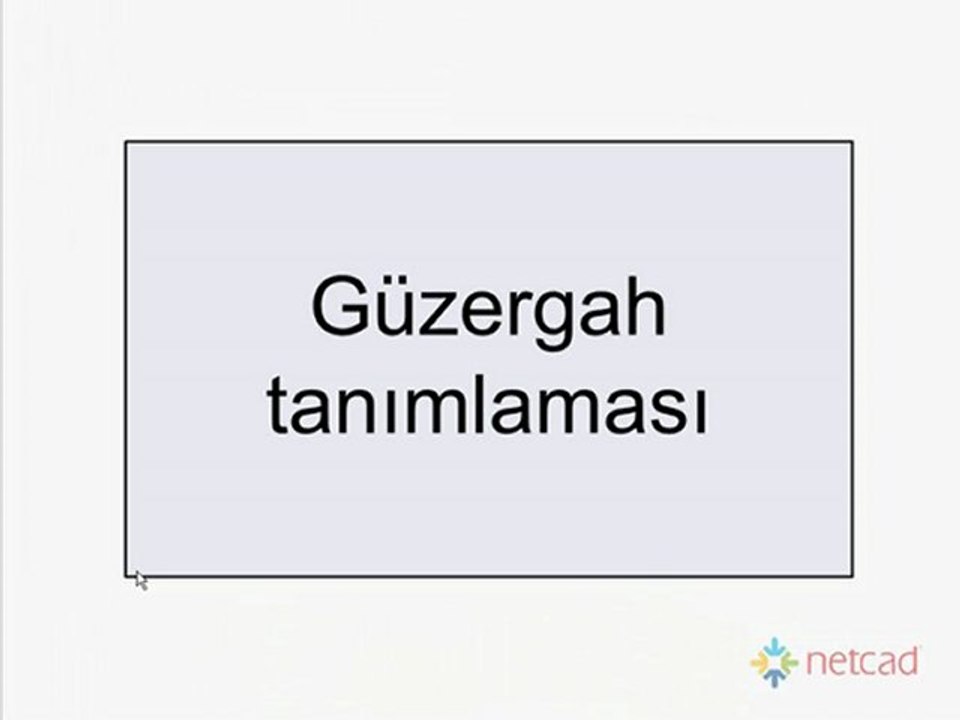 08_YATAY_GUZERGAH_TANIMLAMASI_ve_ENKESIT_ALIMI