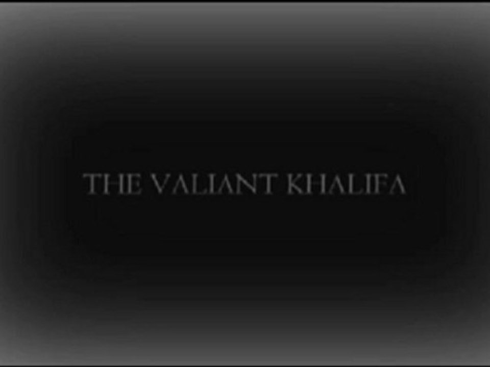 THE VALIANT KHALIFA