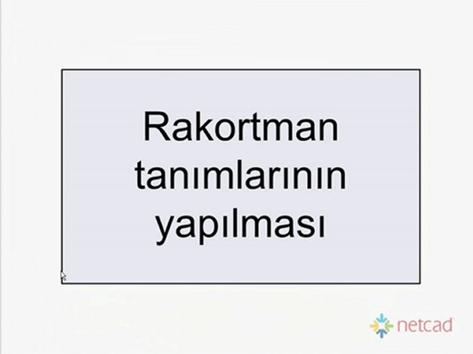 11_RAKORTMAN_TANIMLARININ_YAPILMASI