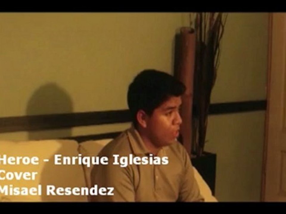 Heroe - Enrique Iglesias cover canta: Misael Resendez