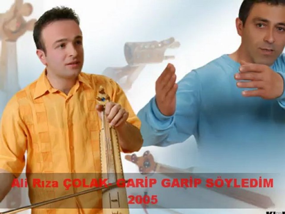 ALİ RIZA ÇOLAK-GARİP GARİP SÖYLEDİM 2005