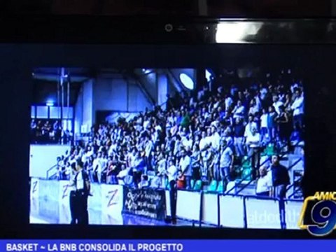 Basket | La BNB consolida il progetto