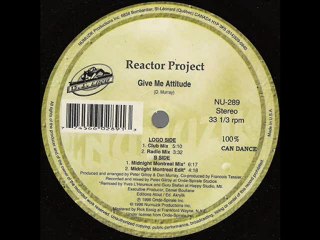 Reactor Project - Give Me Attitude (Midnight Montreal Edit)