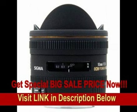 SPECIAL DISCOUNT Sigma 10mm f/2.8 EX DC HSM Fisheye Lens for Sigma Digital SLR Cameras