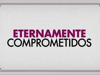 Télécharger la video: Eternamente Comprometidos Spot1 HD [20seg] Español