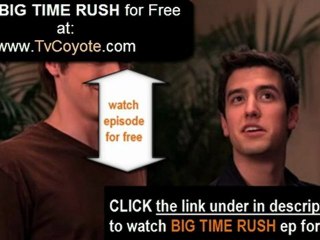 Big Time Rush season 3 Episode 12 - Big Time Bloopers