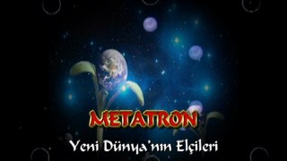 METATRON-Yeni Dünyanın Elçileri-2013 ün ötesi-2. Bölüm