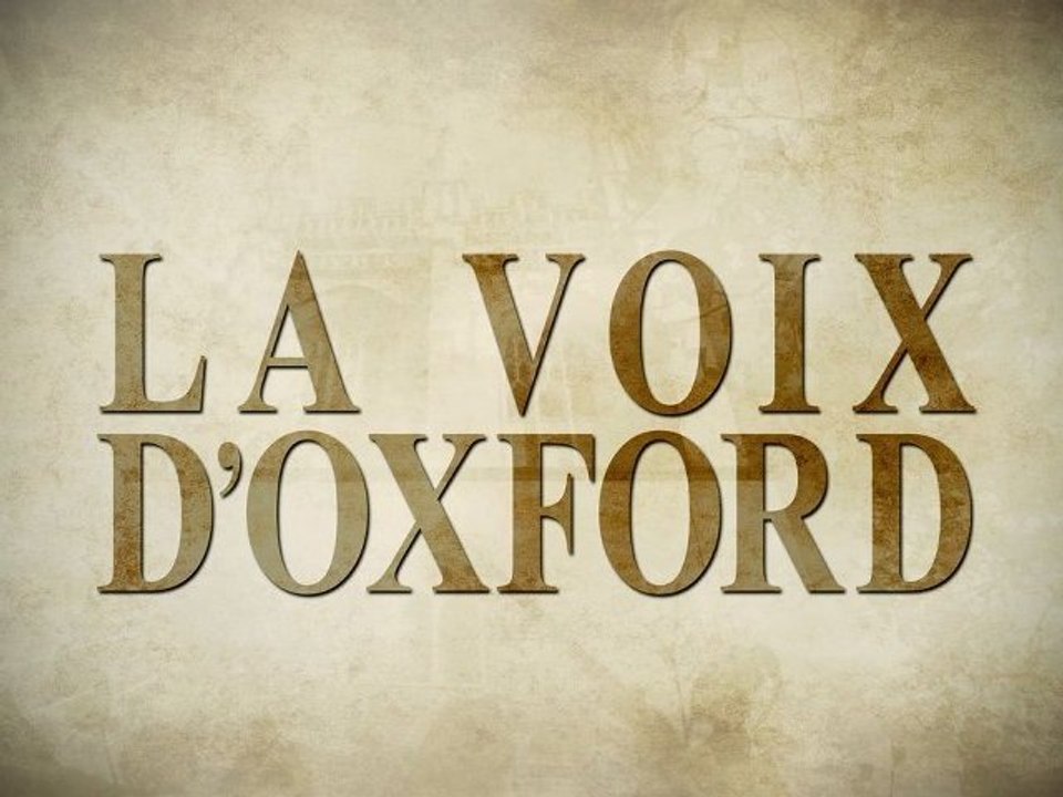 La voix d'Oxford - Edward Higginbottom