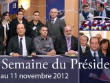 La Semaine du Président du 4 au 11 novembre 2012