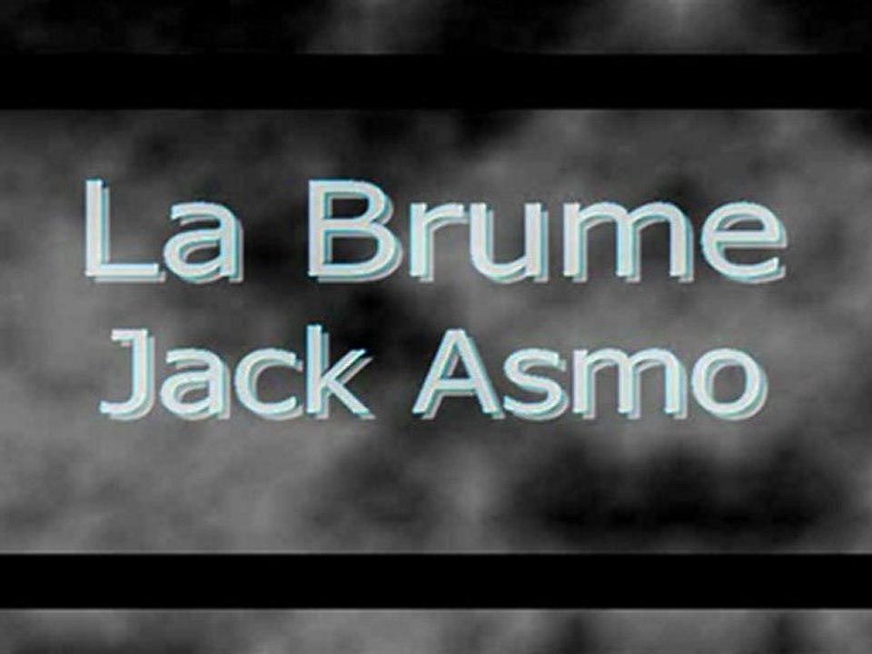 Jack Asmo - La brume [poèmes & proses]