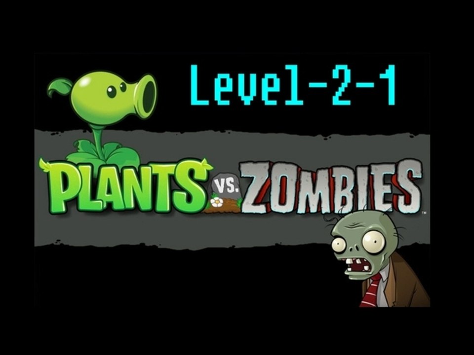 [Plants vs Zombies] Level-2-1