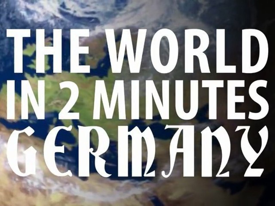 The World in 2 Minutes: Germany