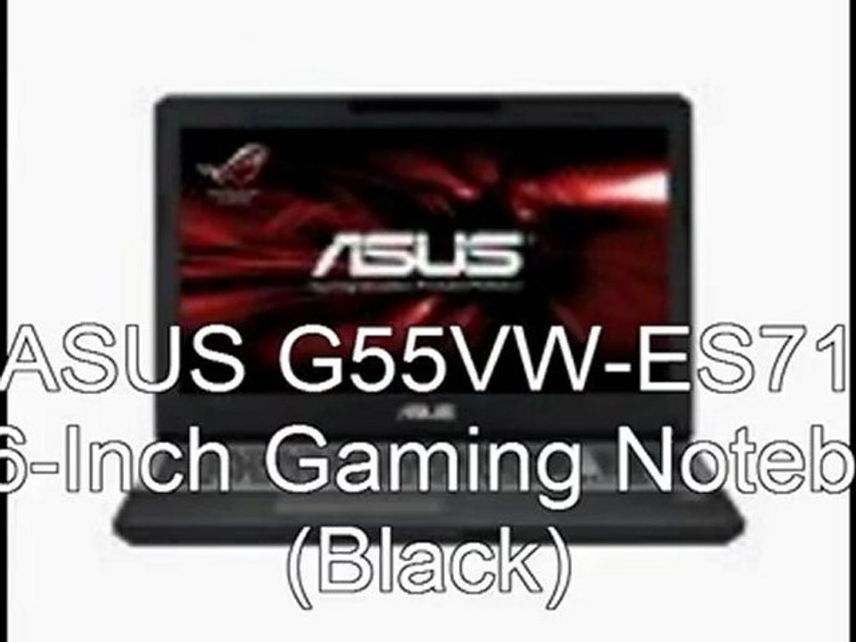 Best Buy Black Friday 2012 ad - ASUS G55VW-ES71 15.6-Inch Gaming Notebook Review
