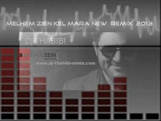 Melhem Zien Kel Mara New ReMix 2013 Dj 7HABIBI