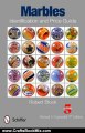 Crafts Book Review: Marbles Identification and Price Guide by Robert Block