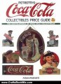 Crafts Book Review: Petretti's Coca-Cola Collectibles Price Guide (Warman's Coca-Cola Collectibles: Identification & Price Guide) by Allan Petretti