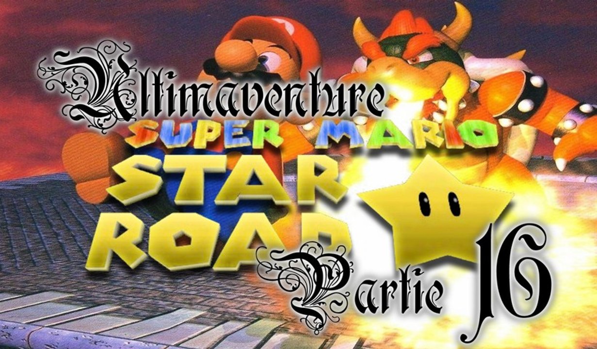 Super Mario 64 Star Road [16] - Chaud devant