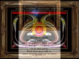 Video herunterladen: ©L'UNIVERS POEME THOMAS ANDRE PHOTOS& PHOTOS-PEINTURES MARTINE ANCIAUX PHOTOS LA NASA©