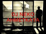 DJ NEKO   AHMETKAYA