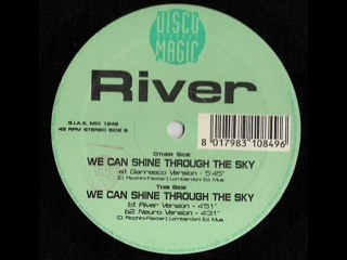 River - We Can Shine Through The Sky (Neuro Version) (Eurodance '95)