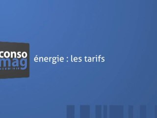 Energie : les tarifs