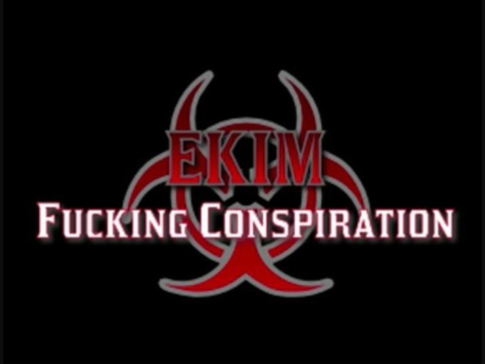Ekim - Fucking conspiration