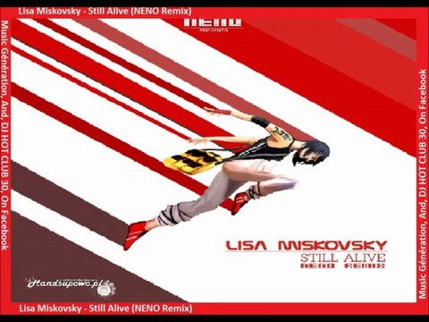 Lisa Miskovsky - Still Alive (NENO REMIX)