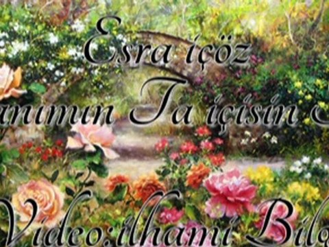 Esra İçöz*Canımın Ta İçisin Sen*