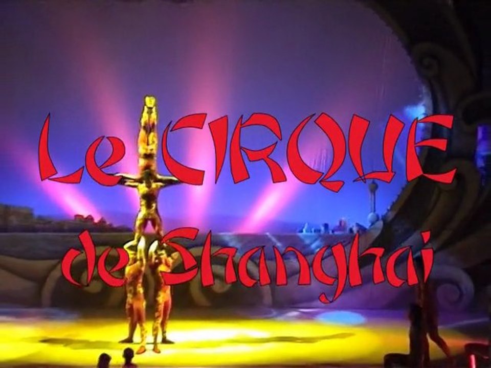 Le cirque de Shanghai
