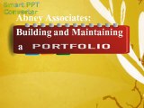 Abney Associates Building and Maintaining a Portfolio