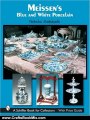 Crafts Book Review: Meissen's Blue And White Porcelain: Dining in Royal Splendor by Nicholas Zumbulyadis