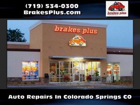 Automotive Care North Colorado Springs CO - Brakes Plus