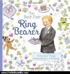 Crafts Book Review: The Best Ever Ring Bearer: All the Best Things About Being in a Wedding by Linda Griffith