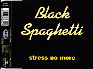 Black Spaghetti - Stress No More (Speed It Up Mix)