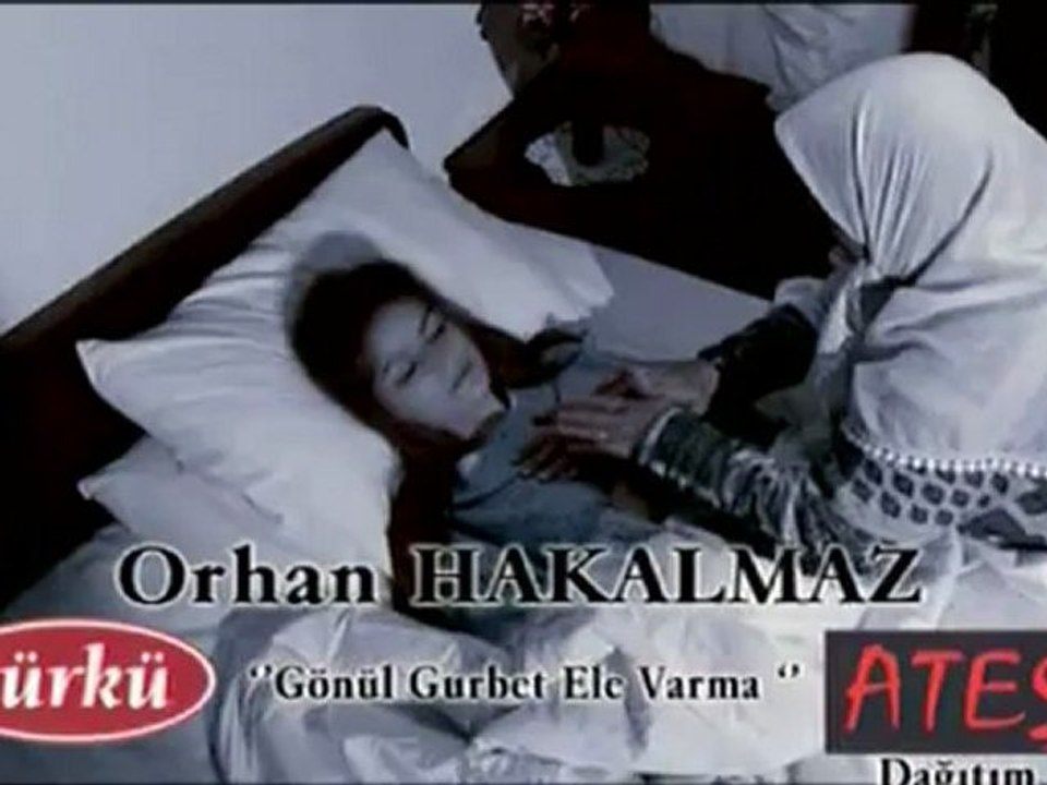 Orhan Hakalmaz - Gönül Gurbet Ele Varma