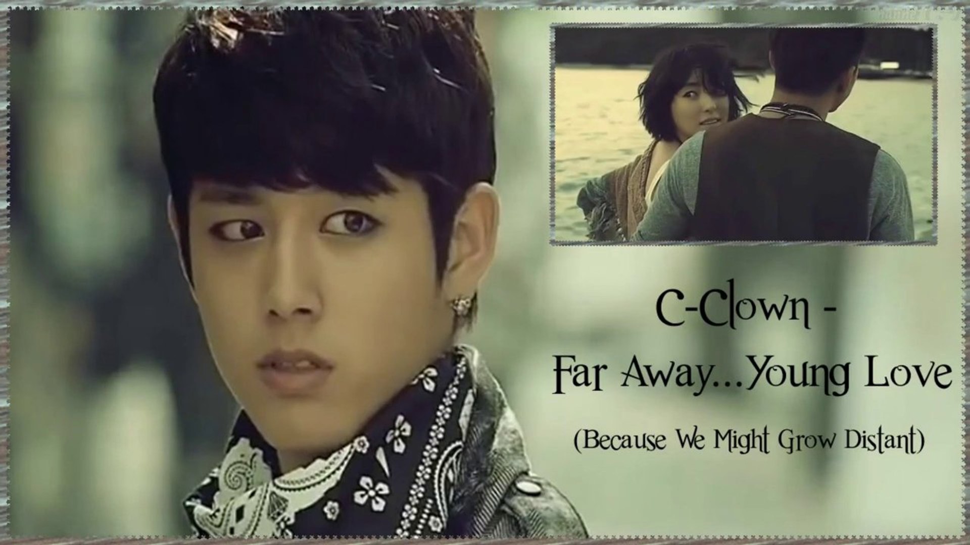 ⁣C-CLOWN - Far Away… Young Love Full MV k-pop [german sub]