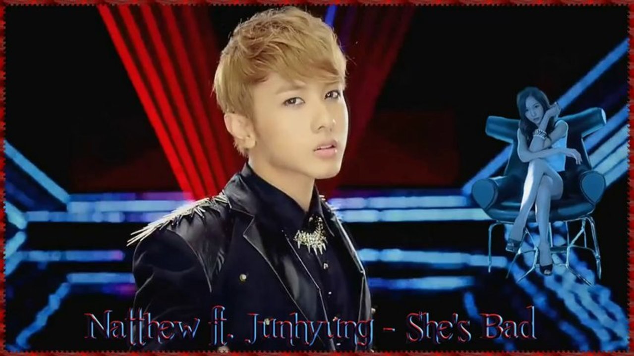 Natthew ft. Junhyung- She's Bad Full MV k-pop [german sub]