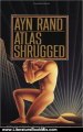 Literature Book Review: Atlas Shrugged by Ayn Rand, Leonard Peikoff