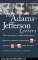 Literature Book Review: The Adams-Jefferson Letters: The Complete Correspondence Between Thomas Jefferson and Abigail and John Adams by John Adams, Lester J. Cappon