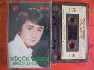 Küçük Neşet - Birazda Ben Öleyim