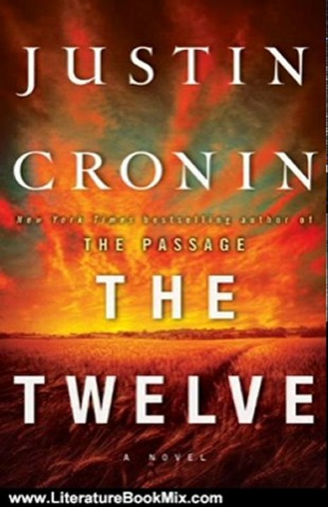 Literature Book Review: The Twelve (Book Two of The Passage Trilogy): A Novel by Justin Cronin