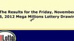 Mega Millions Lottery Drawing Results for November 16, 2012