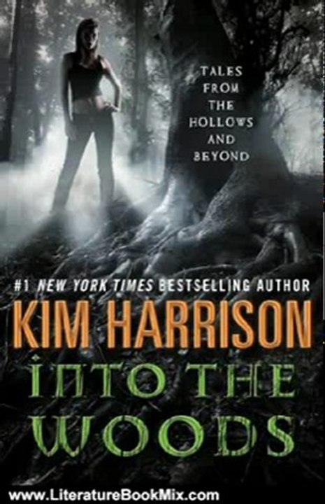 Literature Book Review: Into the Woods: Tales from the Hollows and Beyond by Kim Harrison
