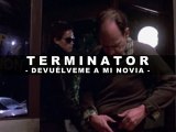 TERMINATOR - Devuélveme a mi novia